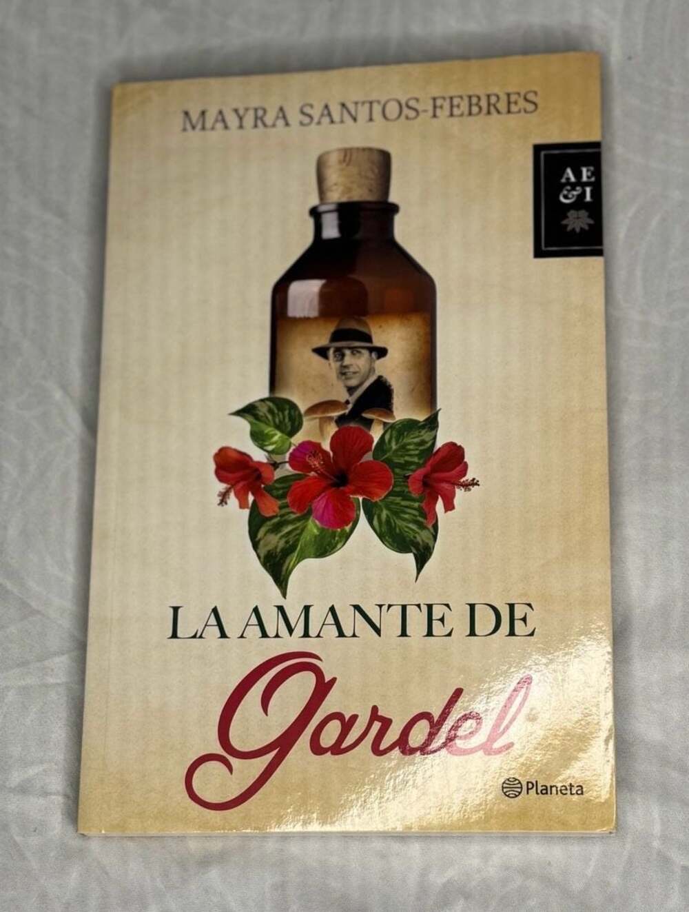 La Amante de Gardel by Mayra Santos-Febres (Planeta/AE&I Edition)